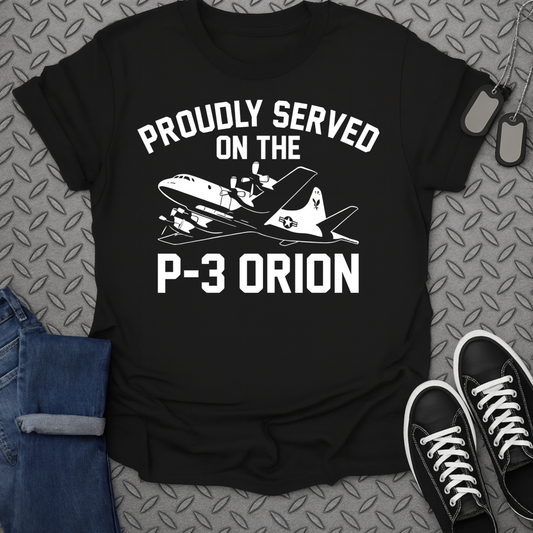 Proudly Served on the P-3 Orion T-shirt