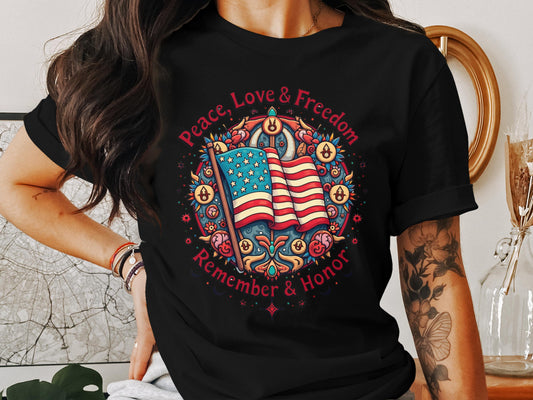 Peace Love Freedom Remember Honor Graphic Tshirt product type