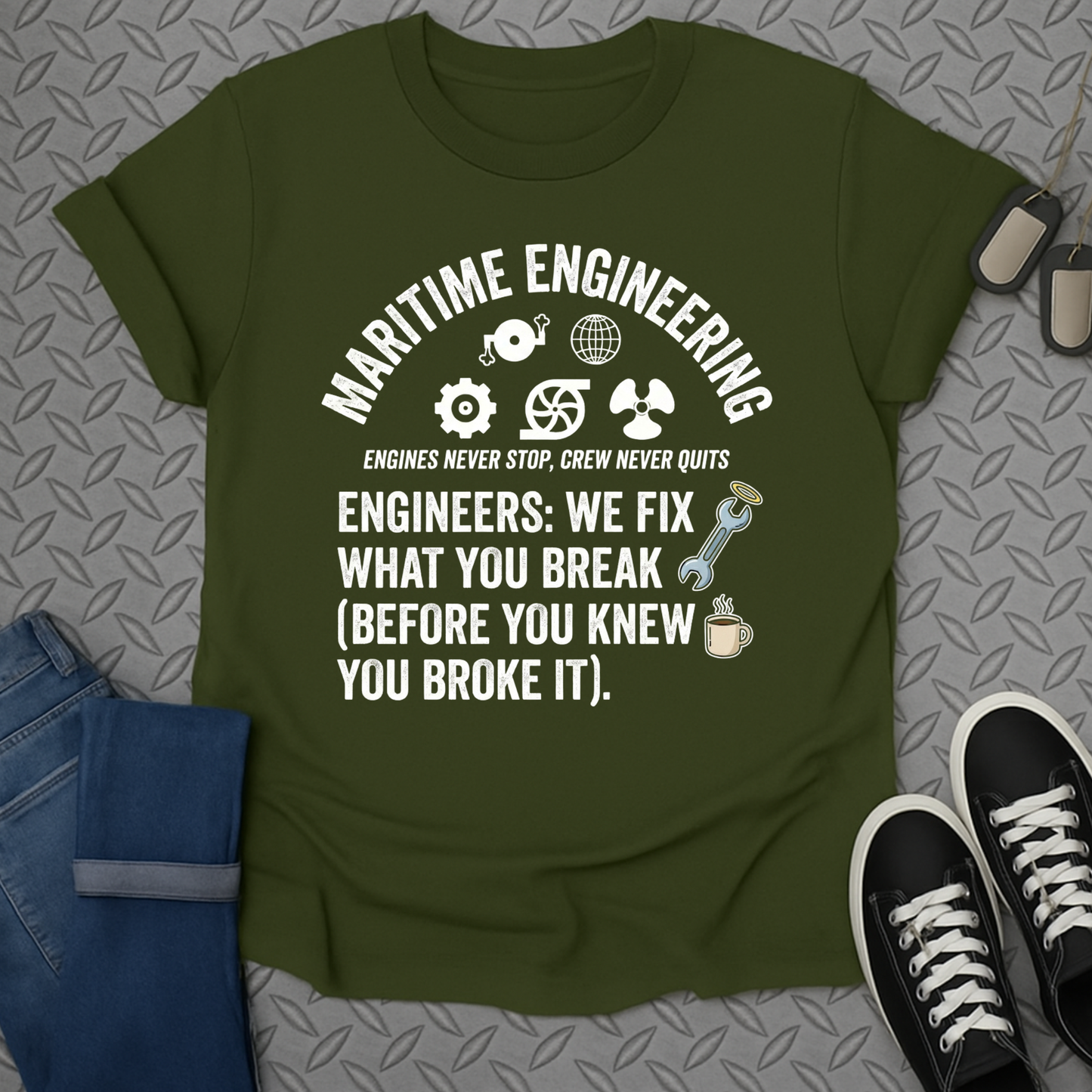 Maritime Engineering Engineers We Fix What You Break Shirt