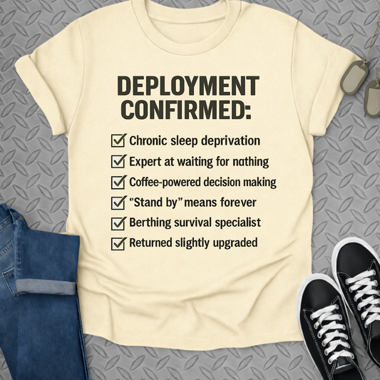 Deployment confirmed tshirt