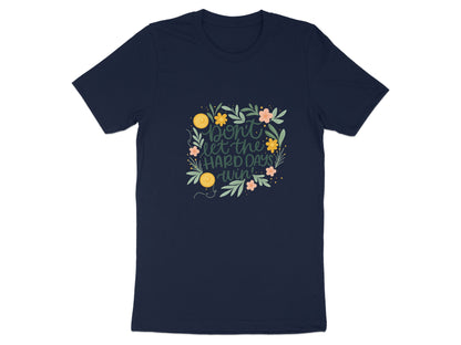 Don't Let The Hard Days Win Graphic Tee product