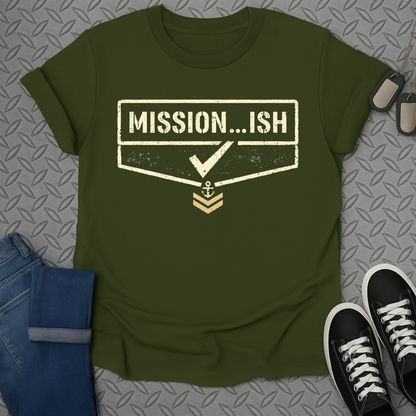 Mission...ish Military Style Graphic T-shirt