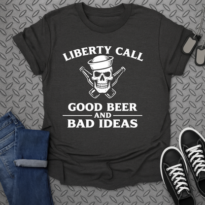 Liberty call good beer tshirt