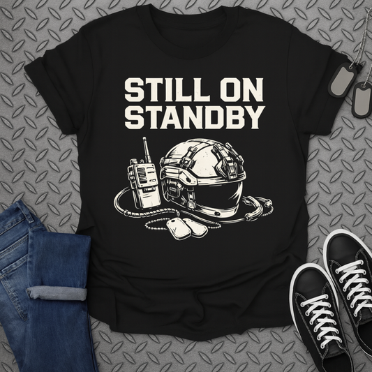STILL ON STANDBY Statement Graphic T-shirt