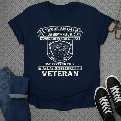 I Swore an Oath Against Every Threat Veteran T-Shirt