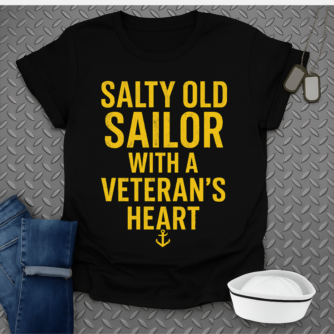 Salty Old Sailor With A Veteran's Heart T-shirt