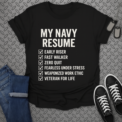 My Navy Resume Early Riser Fast Walker Veteran T-shirt