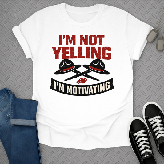 I'm Not Yelling I'm Motivating Graphic Tee
