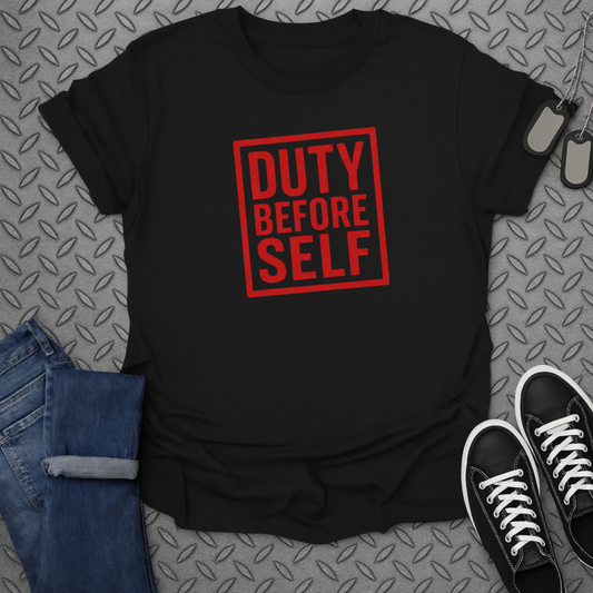 Duty Before Self Motivational Tee Shirt