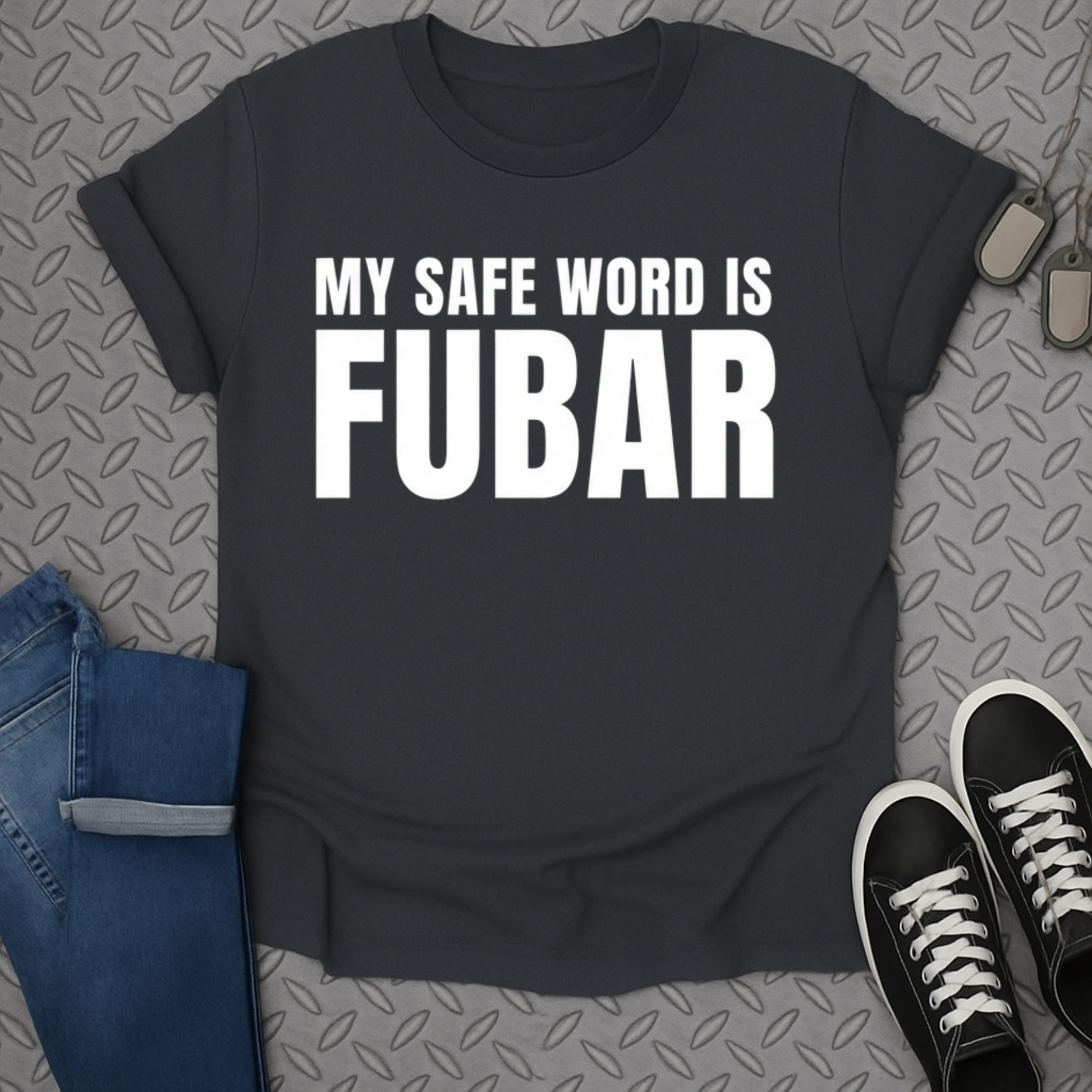 My Safe Word is FUBAR Funny Graphic Tee Shirt