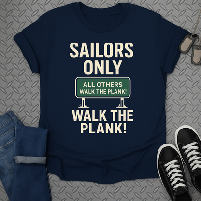 SAILORS ONLY Walk The Plank Graphic Tee Shirt
