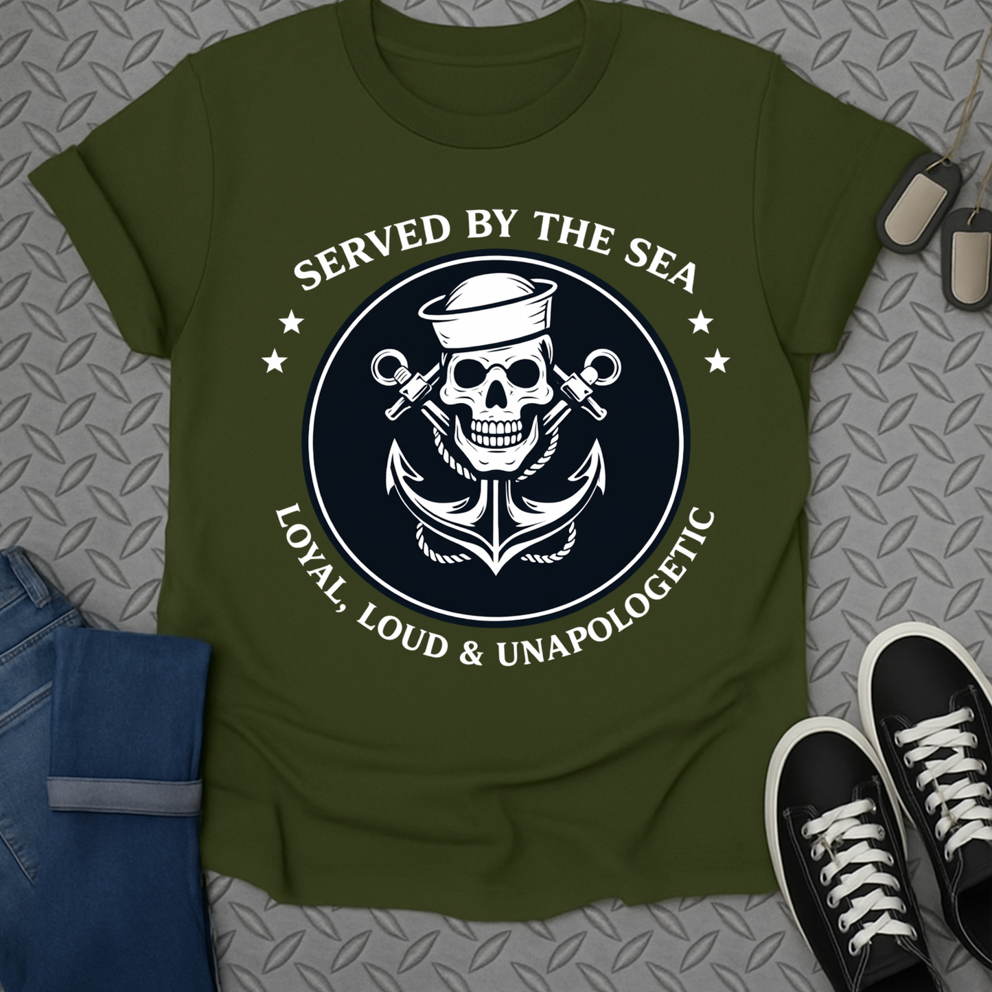 Served by the Sea Loyal Loud Unapologetic Shirt