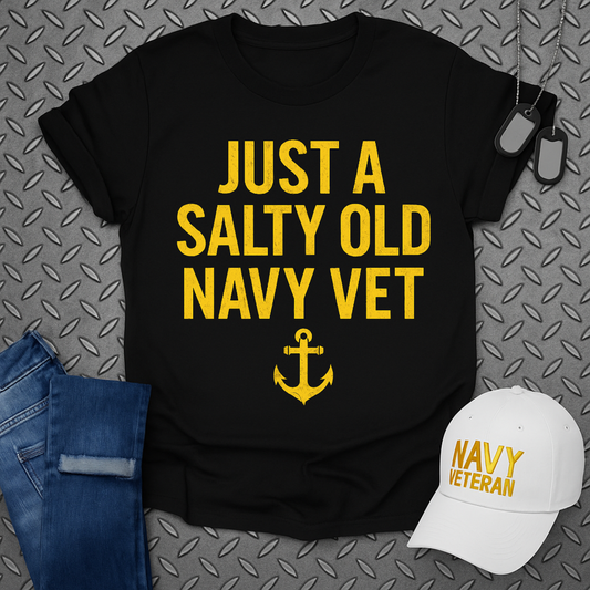Just a Salty Old Navy Vet T-shirt