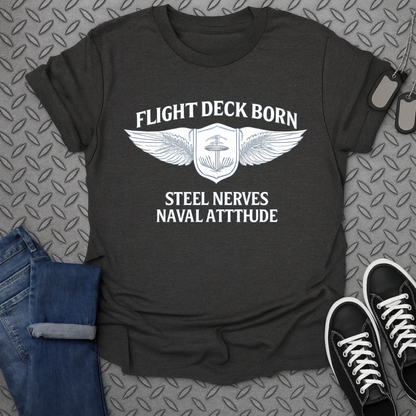Flight Deck Born Steel Nerves Naval Attitude Shirt