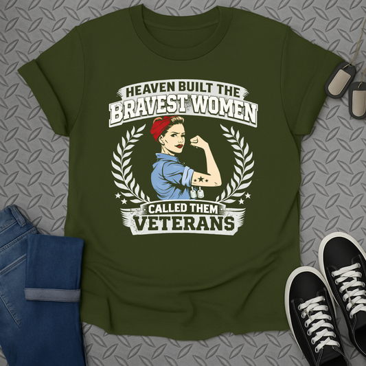 Heaven Built The Bravest Women Called Them Veterans Shirt