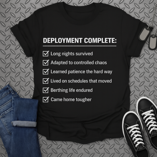 Deployment complete tshirt