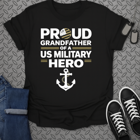 Proud Grandfather of a US Military Hero T-shirt