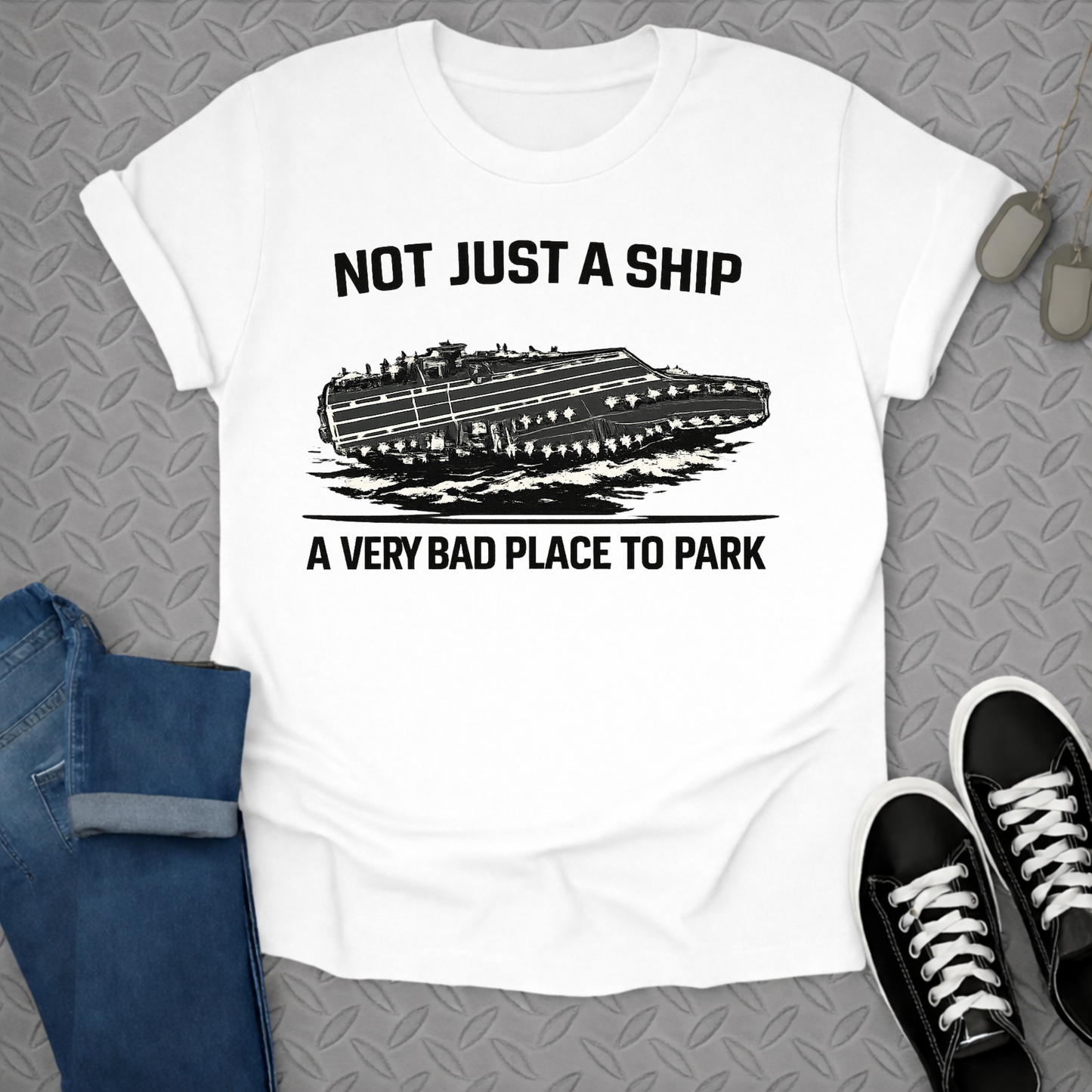 Not Just A Ship A Very Bad Place To Park T-shirt