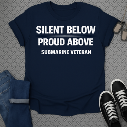 SILENT BELOW PROUD ABOVE SUBMARINE VETERAN product type