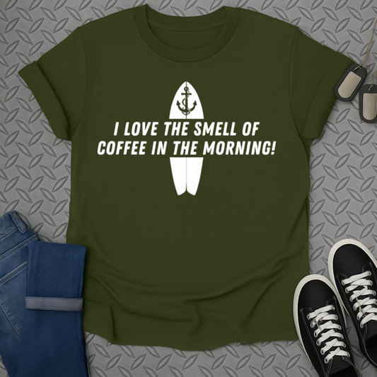 I Love the Smell of Coffee in the Morning T-Shirt