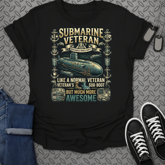 Submarine Veteran Much More Awesome T-Shirt