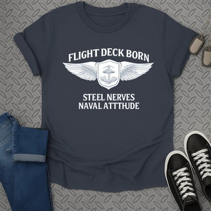 Flight Deck Born Steel Nerves Naval Attitude Shirt
