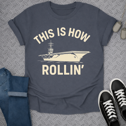 this is how rollin tshirt