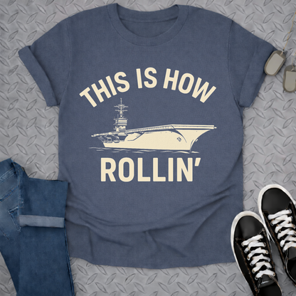 this is how rollin tshirt