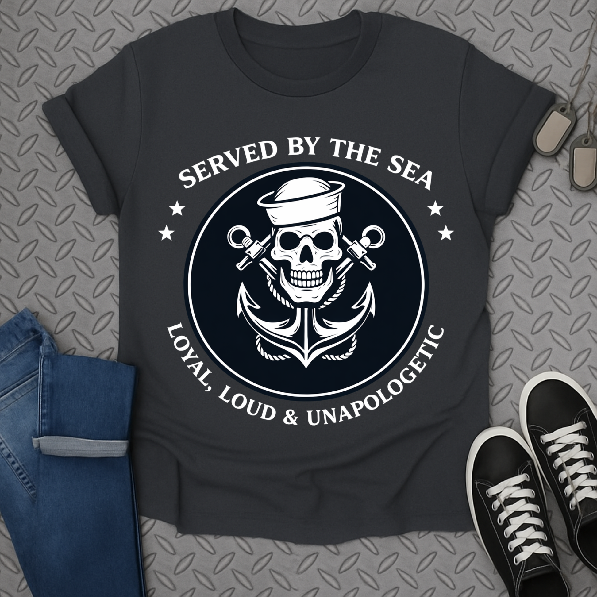 Served By The Sea Loyal Loud Unapologetic T-shirt