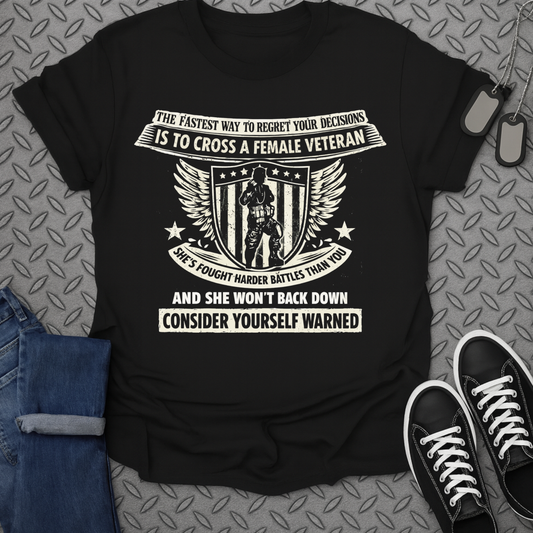Consider Yourself Warned Female Veteran T-Shirt