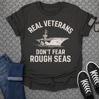 real veterans don't fear rough seas tshirt
