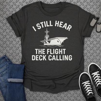 i still hear the flight deck calling tshirt