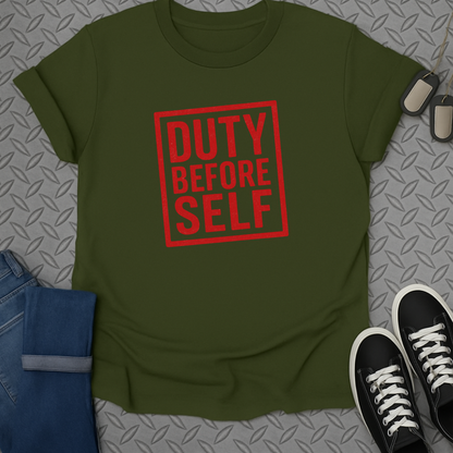 Duty Before Self T-Shirt Motivational Shirt