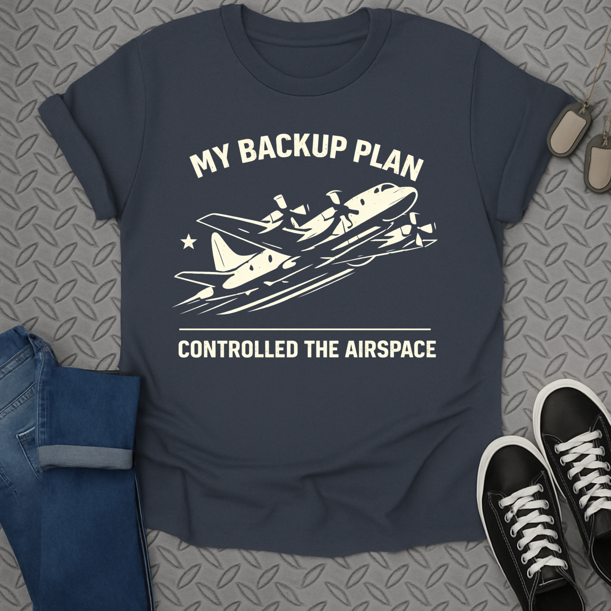 My Backup Plan Controlled the Airspace T-Shirt