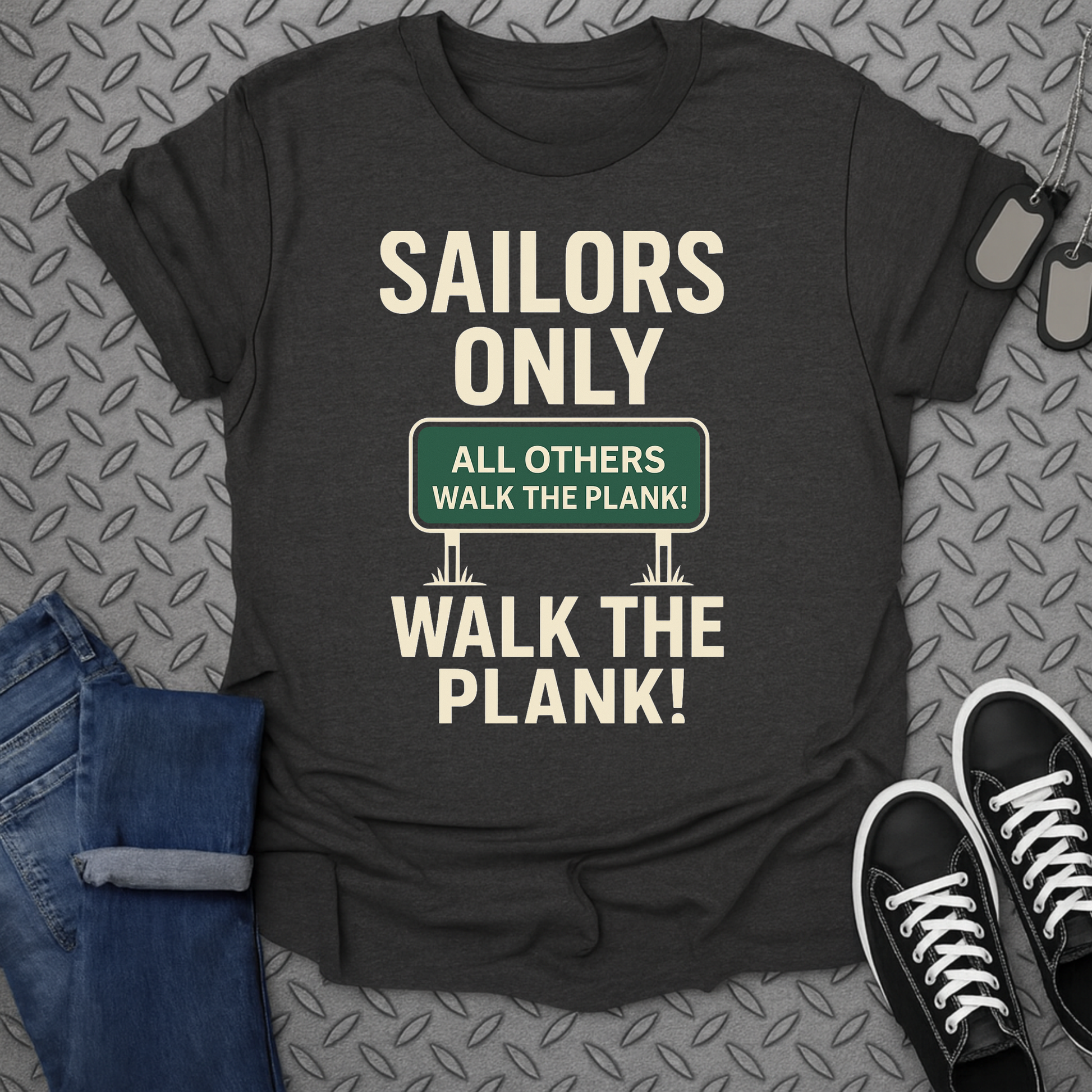 Sailors Only All Others Walk the Plank T-shirt