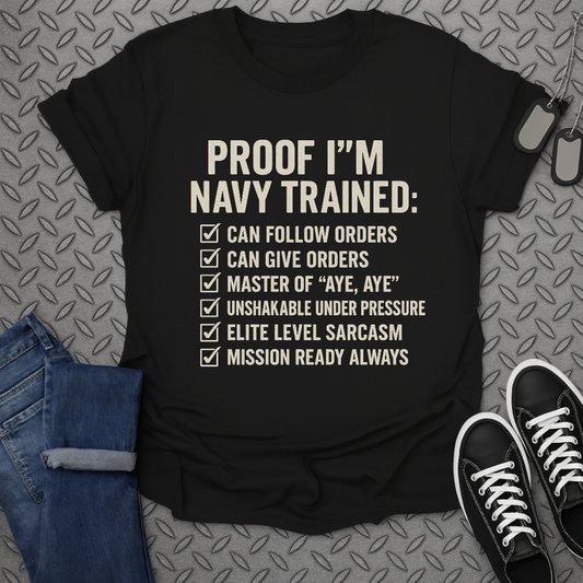Proof I'm Navy Trained Checklist T-shirt
