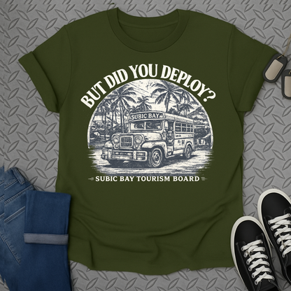 But Did You Deploy? Tshirt