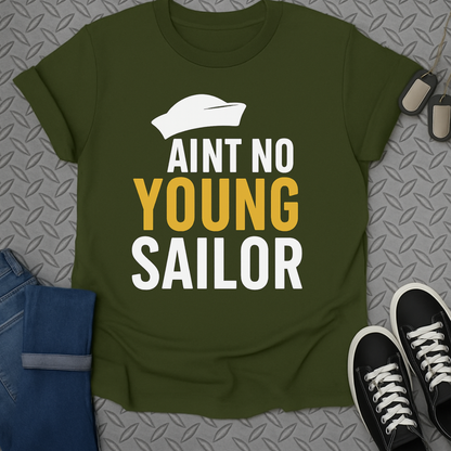 aint no young sailor tshirt