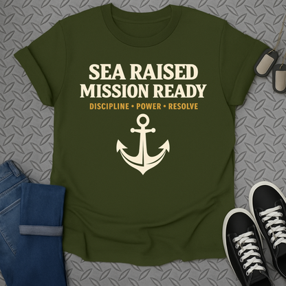Sea raised mission ready tshirt