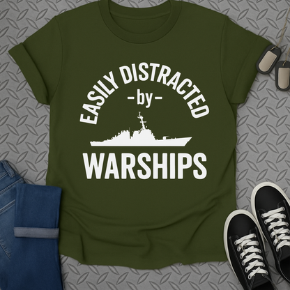 easily distracted by warships tshirt