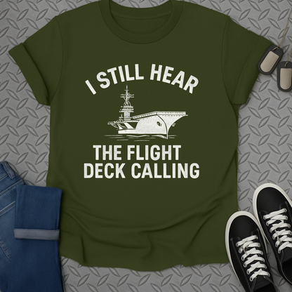i still hear the flight deck calling tshirt