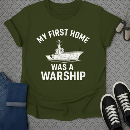 my first home was a warship tshirt