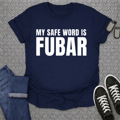 My safe word  tshirt