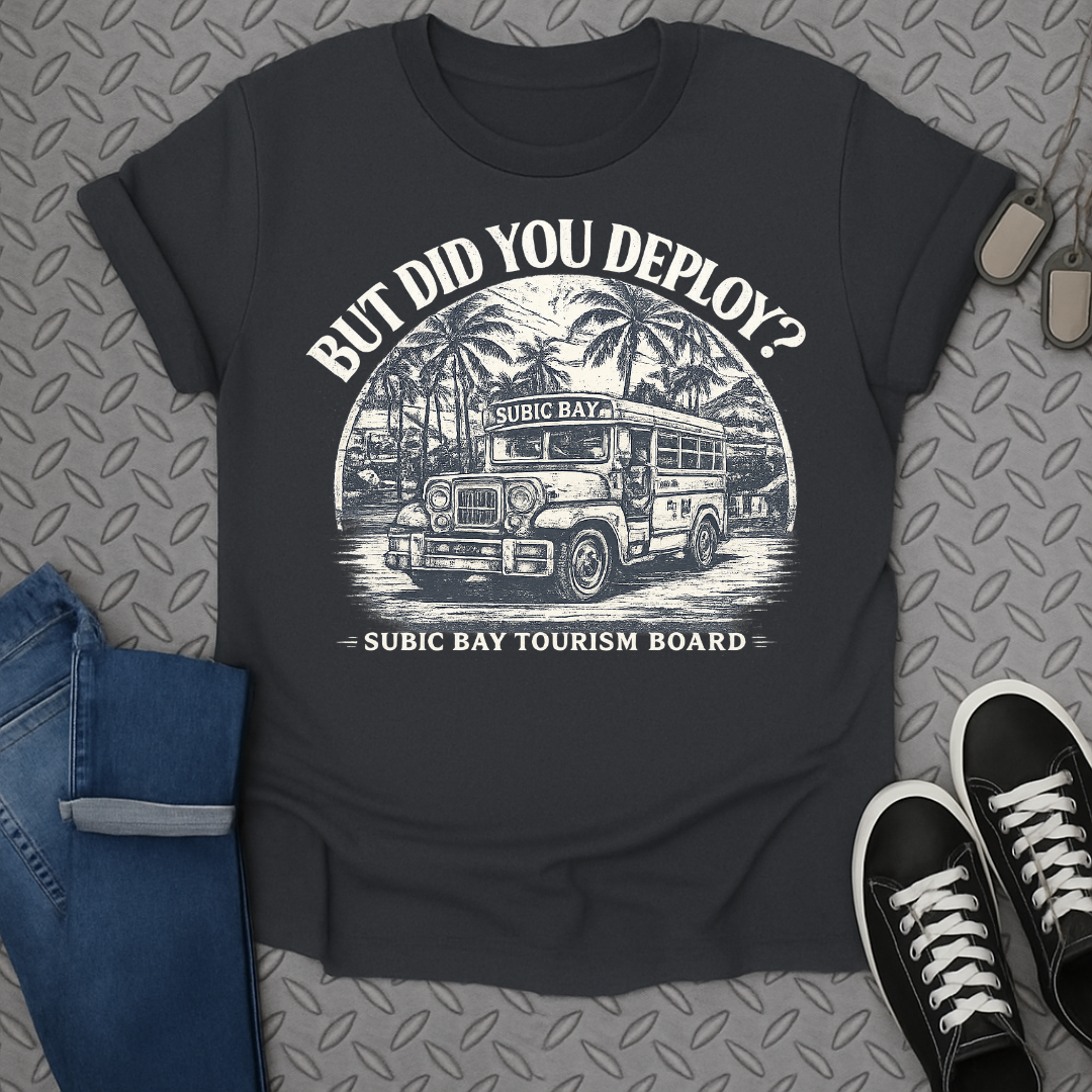 But Did You Deploy? Tshirt