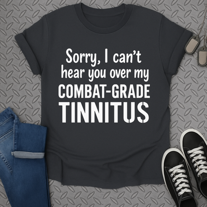 combat-grade tinnitus tshirt