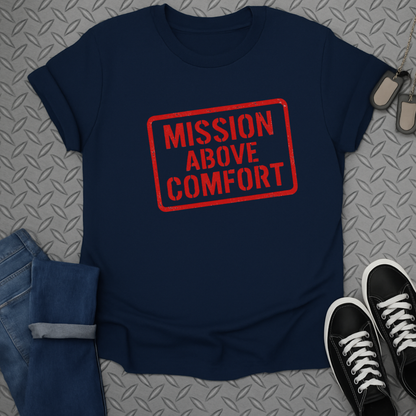 mission above comfort tshirt