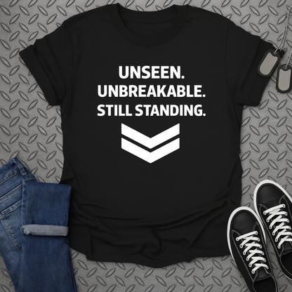 Unseen unbreakable still standing tshirt