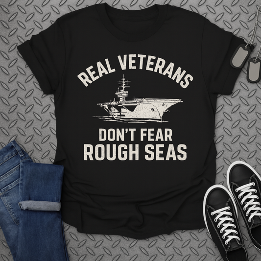 real veterans don't fear rough seas tshirt