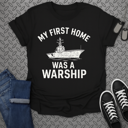 my first home was a warship tshirt