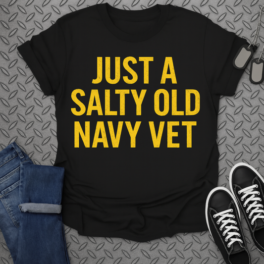 just a salty old navy vet tshirt